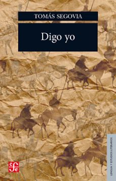 digo yo (ebook)-tomas segovia-9786071614933