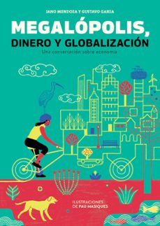 megalopolis, globalizacion y economia (ebook)-alejandro. mendoza-9786072450233