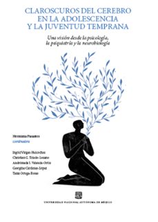 claroscuros del cerebro en la adolescencia y la juventud temprana (ebook)-georgina cárdenas-rodríguez-tania ortega-rosas-herminia pasantes-9786073085533