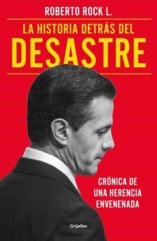 la historia detras del desastre (ebook)-roberto rock l.-9786073176033