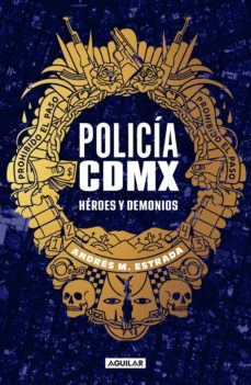 policia cdmx (ebook)-andres m. estrada-9786073194433