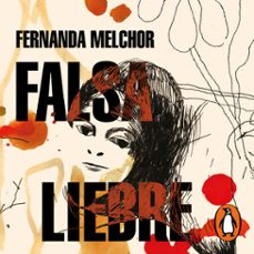 falsa liebre (audiolibro)-fernanda melchor-9786073817233