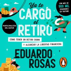 ya te cargo el retiro (audiolibro)-eduardo rosas-9786073846233