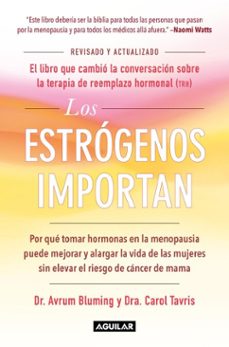 los estrogenos importan (ebook)-dr. avrum bluming-dra. carol tavris-9786073862233