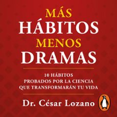 mas habitos, menos dramas (audiolibro)-dr. cesar lozano-9786073870733