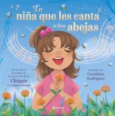 la niña que les canta a las abejas (español neutro) (ebook)-geraldine rodríguez-lissette norman-9786073932233