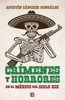 crimenes y horrores del mexico del siglo xix (ebook)-9786075293233