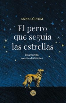el perro que seguia las estrellas (ebook)-anna sólyom-9786076370933