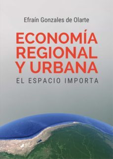 economia regional y urbana: el espacio importa (ebook)-efrain gonzales de olarte-9786123177133