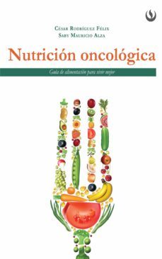 nutricion oncologica (ebook)-cesar rodriguez felix-saby mauricio alza-9786123180133