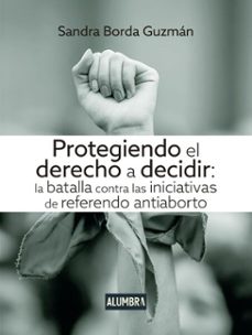 protegiendo el derecho a decidir (ebook)-sandra borda guzmán-9786289671933