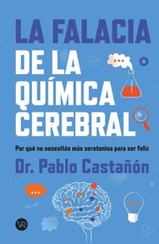 la falacia de la quimica cerebral (ebook)-pablo castañón-9786313004133