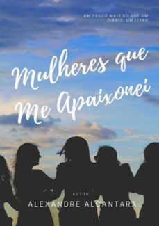 mulheres que me apaixonei (ebook)-alexandre alcantara-9786500013733