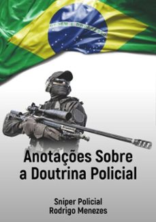 anotaçes sobre a doutrina policial - sniper policial (ebook)-menezes rodrigo-9786500137033