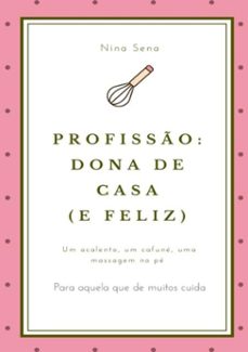 profisso: dona de casa e feliz (ebook)-nina sena-9786500387933