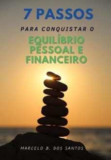 7 passos para conquistar o equilibrio pessoal e financeiro (ebook)-marcelo b. dos santos-9786500502633