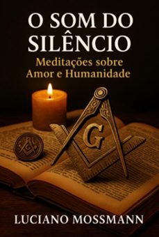 o som do silencio  meditaçes sobre amor e humanidade (ebook)-luciano mossmann-9786501732633