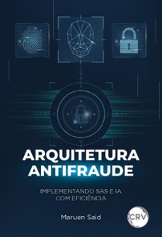 arquitetura antifraude (ebook)-maruen said ghadieh-9786525183633
