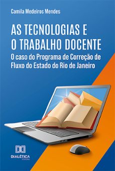 as tecnologias e o trabalho docente (ebook)-camila medeiros mendes-9786525261133
