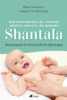 fortalecimento do vinculo afetivo atraves do metodo shantala (ebook)-9786525485133