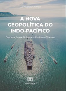 a nova geopolitica do indo-pacifico (ebook)-9786527035633