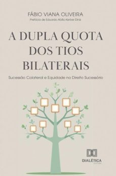 a dupla quota dos tios bilaterais (ebook)-fábio viana oliveira-9786527070733
