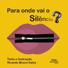 para onde vai o silencio? (ebook)-ricardo moura sales-9786527406433