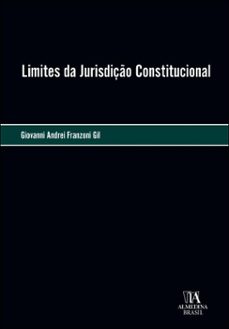 limites da jurisdição constitucional-giovanni andrei franzoni gil-9786551820533