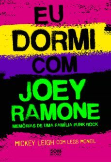 eu dormi com joey ramone (ebook)-mickey leigh-legs mcneil-9786555371833