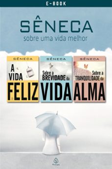 seneca - sobre uma vida melhor (ebook)-lucio anneo seneca-9786555528633