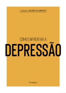coleço saude da mente - como enfrentar a depresso (ebook)-astral cultural-9786555664133