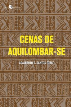 cenas de aquilombar-se (ebook)-adalberto s. santos-9786558403333