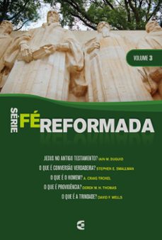serie fe reformada - volume 3 (ebook)-iain m. duguid-stephen e. smallman-a. craig troxel-9786559891733