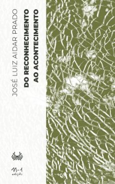 do reconhecimento ao acontecimento (ebook)-josé luiz aidar prado-9786561190633