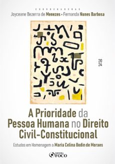 a prioridade da pessoa humana no direito civil-constitucional (ebook)-ana frazão-ana paula bodin gonçalves agra-ana luiza maia nevares-9786561200233