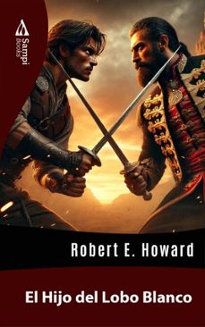el hijo del lobo blanco (ebook)-robert e. howard-9786561334433
