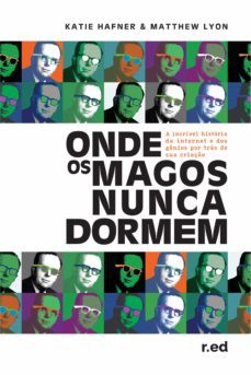 onde os magos nunca dormem (ebook)-katie hafner-matthew lyon-9786580174133