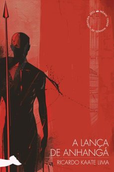 a lança de anhanga (ebook)-ricardo kaate lima-9786583003133