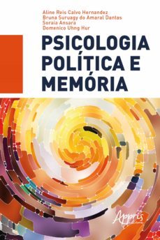 psicologia politica e memoria (ebook)-aline reis calvo hernandez-bruna suruagy do amaral dantas-soraia ansara-9786586034233