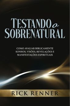 testando o sobrenatural (ebook)-rick renner-9786587001333
