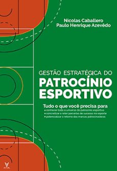 gesto estrategica do patrocinio esportivo (ebook)-nicolas caballero-paulo henrique azevedo-9786587019833