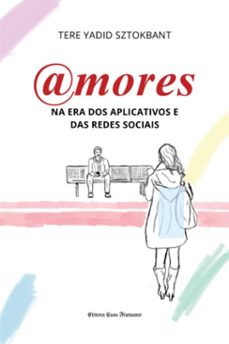 @mores na era dos aplicativos e das redes sociais (ebook)-tere yadid sztokbant-9786588595633