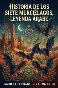 historia de los siete murcielagos, leyenda arabe (ebook)-9786726017133