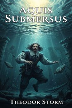 aquis submersus (ebook)-theodor storm-9786726563333