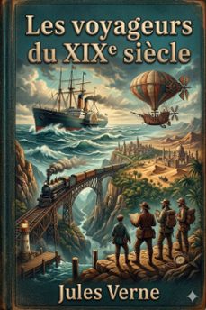 les voyageurs du xixe siècle (ebook)-jules verne-9786726577033