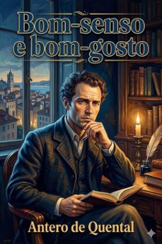 bom-senso e bom-gosto / carta ao excelentissimo senhor antonio feliciano de castilho (ebook)-antero de quental-9786726580033
