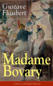 madame bovary (classic unabridged edition) (ebook)-gustave flaubert-9788026836933