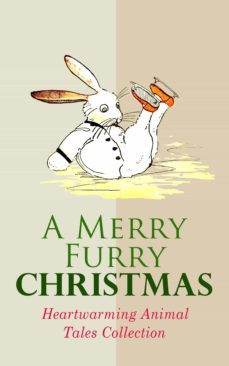 a merry furry christmas: heartwarming animal tales collection (ebook)-beatrix potter-frank l. baum-kenneth grahame-9788026898733