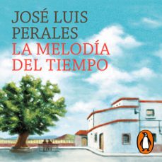 la melodia del tiempo (audiolibro)-jose luis perales-9788401024733