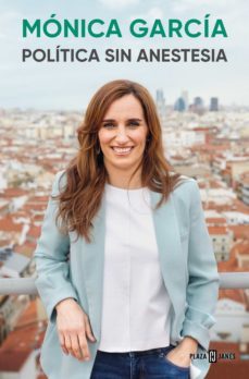politica sin anestesia (ebook)-monica garcia-9788401028533